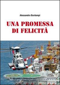 Una promessa di felicità - Alessandro Bontempi - copertina