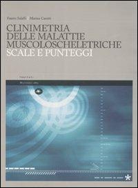 Clinimetria della malattie muscoloscheletriche. Scale e punteggi - Fausto Salaffi,Marina Carotti - copertina