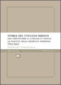 Storia del pensiero medico. Dal positivismo al circolo di Vienna. La nascita della medicina moderna (1815-1924) - Federico E. Perozziello - copertina
