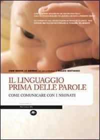 Il linguaggio prima delle parole. Come comunicare con i neonati. Ediz. illustrata - Lynne Murray,Liz Andrews - copertina