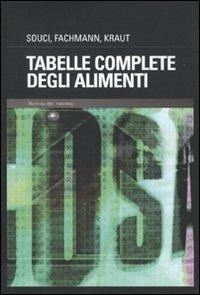 Tabelle complete degli alimenti - Siegfried W. Souci,Walter Fachmann,Heinrich Kraut - copertina