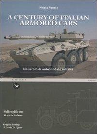 Century of italian armored cars-Un secolo di autoblindate in Italia (A) - Nicola Pignato - copertina