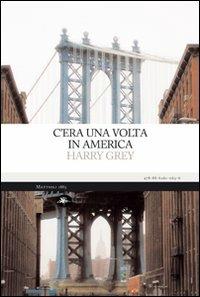 C'era una volta in America - Harry Grey - copertina