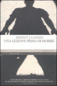 Una lezione prima di morire - Ernest J. Gaines - copertina