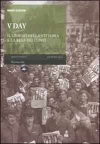 V day. Il giorno della vittoria e della resa dei conti - Mario Bussoni - copertina