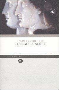 Scelgo la notte - Carlo Virgilio - copertina