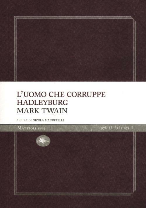 L' uomo che corruppe Hadleyburg - Mark Twain - copertina