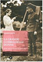 La Grande Guerra delle donne. Rose nella terra di nessuno