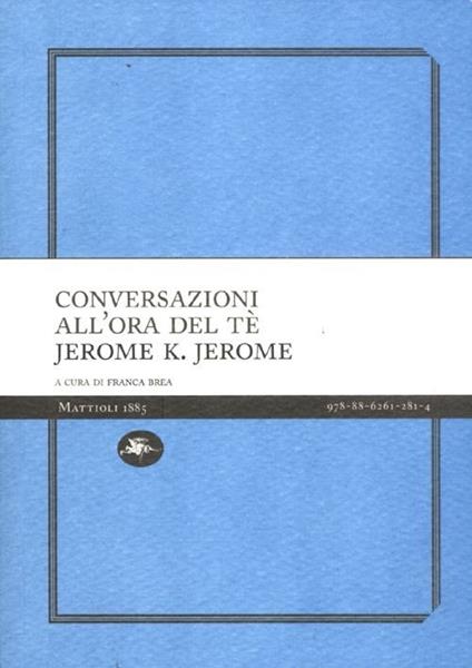 Conversazioni all'ora del tè - Jerome K. Jerome - copertina