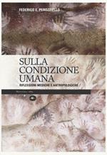 Sulla condizione umana. Riflessioni mediche e antropologiche