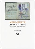 Joseph Mengele. L'angelo della morte