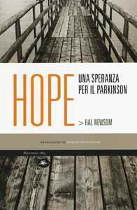 Libro Hope. Una speranza per il Parkinson Hal Newsom