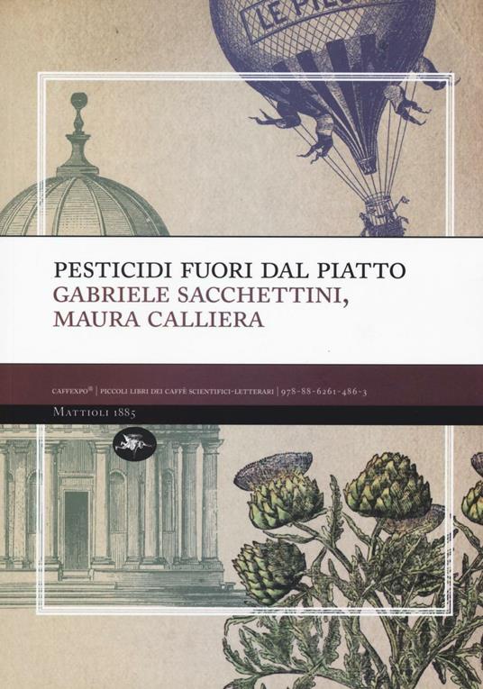 Pesticidi «fuori» dal piatto - Gabriele Sacchettini,Maura Calliera - copertina