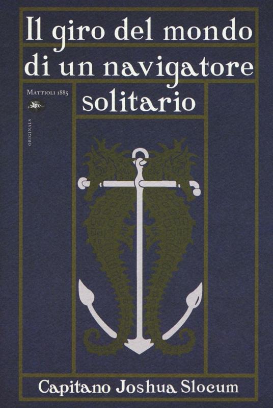 Il giro del mondo di un navigatore solitario - Joshua Slocum - copertina