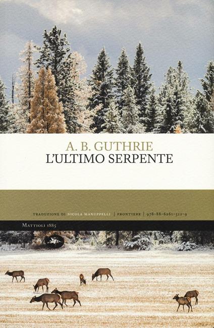 L'ultimo serpente - A. B. Guthrie - copertina