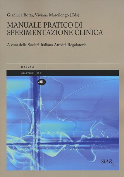 Manuale pratico di sperimentazione clinica - Gianluca Botta,Viviana Mascilongo - copertina