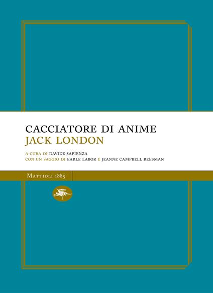 Cacciatore di anime - Jack London,Davide Sapienza - ebook