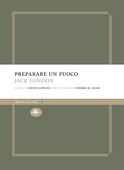 Preparare un fuoco - Jack London,Davide Sapienza - ebook