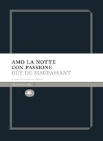 Amo la notte con passione