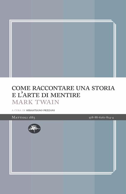 Come raccontare una storia e l'arte di mentire - Mark Twain - copertina