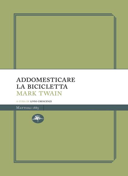 Addomesticare la bicicletta - Mark Twain,Livio Crescenzi - ebook