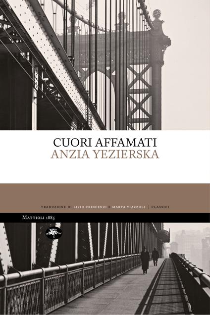 Cuori affamati - Anzia Yezierska,Livio Crescenzi,Marta Viazzoli - ebook