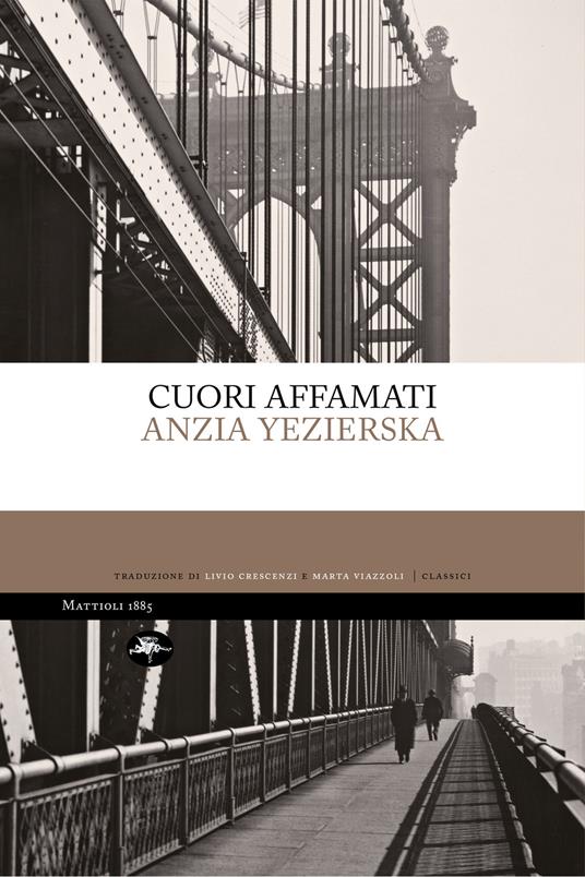Cuori affamati - Anzia Yezierska,Livio Crescenzi,Marta Viazzoli - ebook