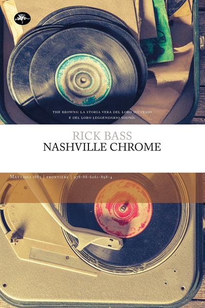 Nashville Chrome Ediz. integrale - Rick Bass - copertina