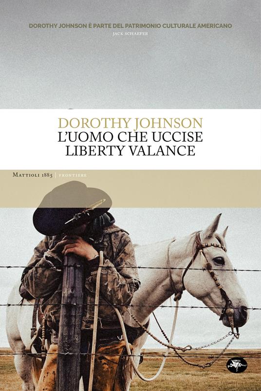 L' uomo che uccise Liberty Valance - Dorothy Johnson,Nicola Manuppelli - ebook