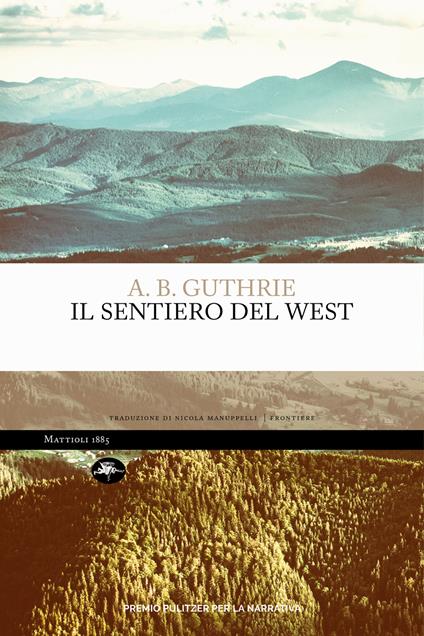 Il sentiero del West - A. B. Guthrie,Nicola Manuppelli - ebook