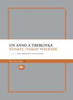 Un anno a Treblinka. Con la deposizione al processo Eichmann