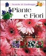 Piante e fiori. Ediz. illustrata