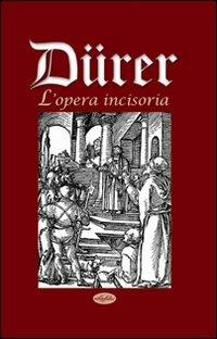Dürer. L'opera incisoria - Marco Antonio Michiel - copertina