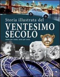 La storia illustrata del XX secolo. Ediz. illustrata - copertina