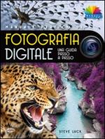 Manuale pratico di fotografia digitale