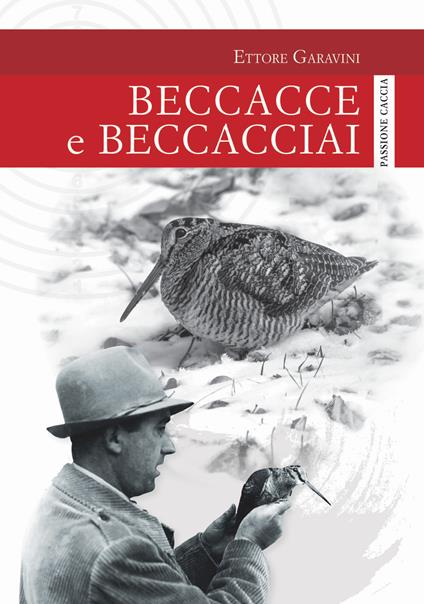 Beccacce e beccacciai - Ettore Garavini - copertina
