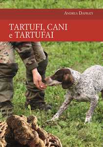 Tartufi, cani e tartufai
