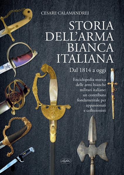 Storia dell'arma bianca italiana - Cesare Calamandrei - copertina