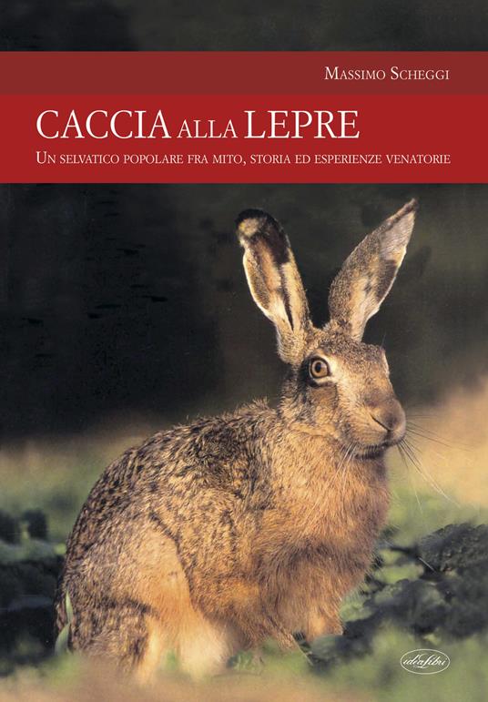 Caccia alla lepre - Massimo Scheggi - copertina