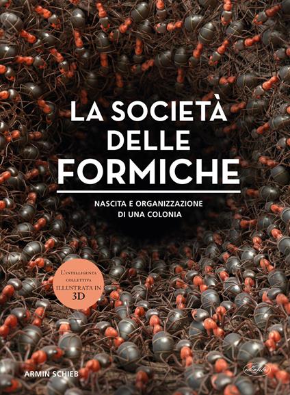 La società delle formiche. Ediz. a colori - Armin Schieb - copertina