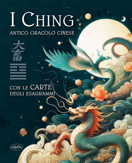 I Ching. Antico oracolo cinese. Con le carte degli esagrammi - copertina