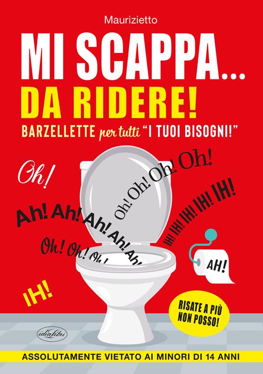 Mi scappa... da ridere! Barzellette per tutti «i tuoi bisogni» - copertina
