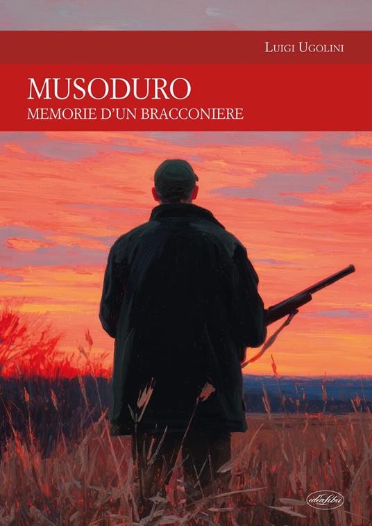 Musoduro. Racconti di caccia. Nuova ediz. - Luigi Ugolini - copertina