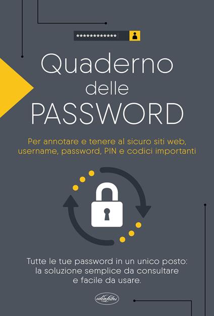 Quaderno delle password. Per annotare e tenere al sicuro sito web, username, password, PIN e codici importanti - copertina