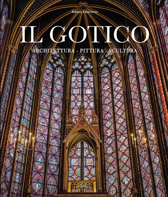Il gotico. Ediz. a colori - Greta Cencetti - copertina
