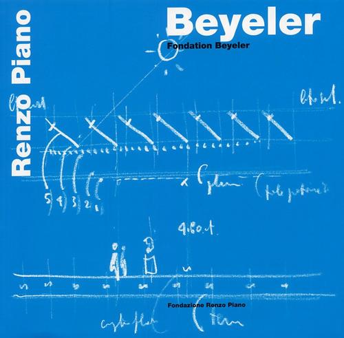 Beyeler. Fondation Beyeler. Ediz. inglese - Renzo Piano - copertina