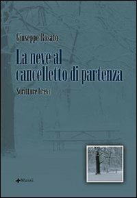 La neve al cancelletto di partenza - Giuseppe Rosato - copertina