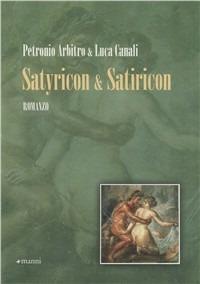 Satyricon & Satiricon - Luca Canali,Arbitro Petronio - copertina