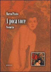 A poca voce - Marco Pivato - copertina