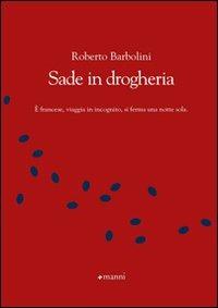 Sade in drogheria - Roberto Barbolini - copertina